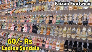 Ladies Sandals  60 Rs  Ladies Sandals Wholesale Market In Delhi  FAIZAN FOOTWEAR  BALLIMARAN [upl. by Laurentia251]