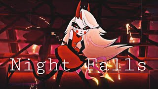 Hazbin hotel AMV Night Falls [upl. by Ahsoem]