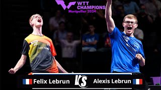 GREAT Match Felix Lebrun vs Alexis Lebrun  WTT Champions Montpellier 2024 [upl. by Bert]