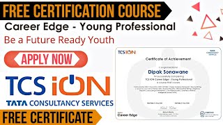 TCS iON Career Edge Young Professional  Free Certificate Course from TCS 🔥  Job Oriented Course [upl. by Johnsten]