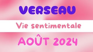 Verseau Amour Août 2024 [upl. by Renault]