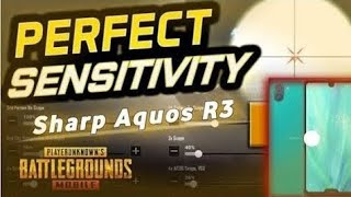 Sharp Aquos R3 Pubg mobile full gyro sensitivity settings Pubg mobile Graphics settings amp controls [upl. by Croom]