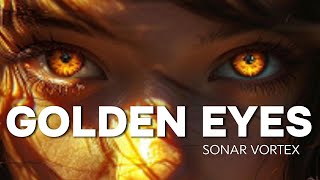 SONAR VORTEX  GOLDEN EYES  Official Video [upl. by Morrill]