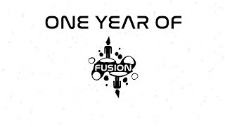 One Year of Fusion [upl. by Tab967]