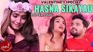 Indira Joshi New Romantic Song quotHasna Sikayauquot  Sanam Kathayat  New Nepali Song 2019 [upl. by Siuqramed]