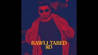 BAWLI TARED 8D REMIX  SUMIT GOSAWAMI  NEW 8D REMIX SONG 2022 [upl. by Sukramaj932]