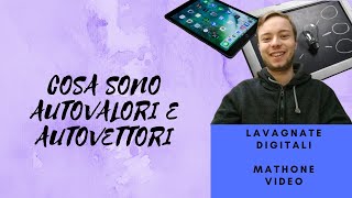 Cosa sono autovalori ed autovettori Algebra Lineare e Analisi dei Dati 1 [upl. by Matejka]