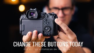 Change These Buttons TODAY  Canon EOS R5R6etc [upl. by Trabue748]