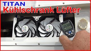 Titan Kühlschrank Lüfter für den Absorberkühlschrank im Wohnmobil Kühlleistung verbessern [upl. by Ruyam]