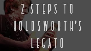 2 Steps to Holdsworths Legato [upl. by Inalej]