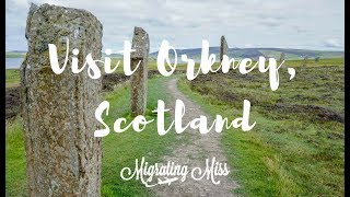 Why You Need to Visit Orkney Scotland  Migrating Miss Travel Blog [upl. by Kantos]