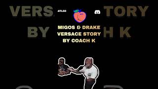 Migos amp Drake Versace Story By Coach K [upl. by Aowda844]