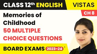 Class 12 English MCQs 50 Solved  Vistas Chapter 8  Memories of Childhood MCQs 202223 [upl. by Ayerf558]