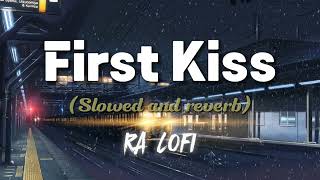 Firat Kiss Slowed and reverbBYRA LOFI slowed trending lofi viral 100 longplay reverb [upl. by Kironde]