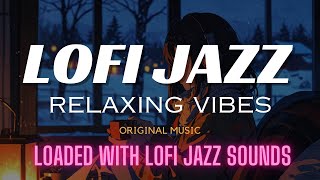 （LOFI JAZZ MUSIC）an album rich in the sensations of LOFI JAZZ [upl. by Noami]