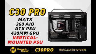 C30PRO installation tutorial part Ⅲ：Multiple hard drives360 AIOMATXATX PSU420mm GPU pcbuild [upl. by Ydnyl]