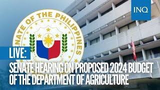 LIVE Senate hearing on proposed 2024 budget of the Department of Agriculture [upl. by Eirrehs]