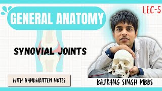 SYNOVIAL JOINTS amp ITS TYPE ll GENERAL ANATOMY ll 1ST YEAR MBBS [upl. by Enyahs]