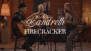 The Bros Landreth • Firecracker Acoustic [upl. by Hildy947]