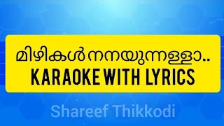 Mizhikal nanayunnalla  Karaoke with Lyrics [upl. by Kcuhc367]