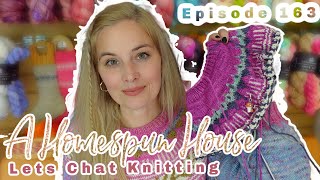 A Homespun House 🧶Episode 163🧦✨Knitting Chat [upl. by Assirak305]