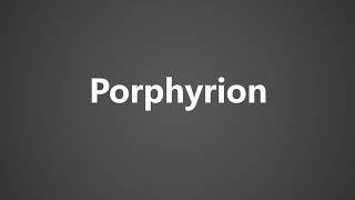 How To Pronounce Porphyrion [upl. by Atiuqihc]