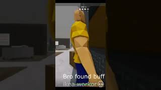 Bro found buff ikea workor💀 roblox [upl. by Yunick]