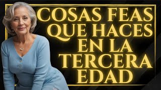 🤮 6 COSAS DESAGRADABLES que haces al ENVEJECER sin darte cuenta y casi NADIE MAYOR lo Nota [upl. by Eirena]