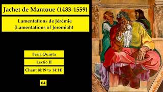 Jachet de Mantoue 14831559  Lamentations de Jeremie Lamentations of Jeremiah [upl. by Eelame]