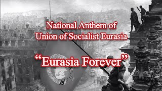 1984  National Anthem of Union of Socialist Eurasia  Eurasia Forever [upl. by Lachus294]