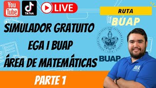 SIMULADOR GRATUITO EGA I BUAP  EXAMEN A UNX  Explicación Matemáticas [upl. by Pearse]