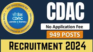 Centre for Development of Advanced Computing CDAC Recruitment2024  Apply for 949 Posts [upl. by Jacob232]