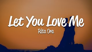 Rita Ora  Let You Love Me Lyrics [upl. by Emlen]