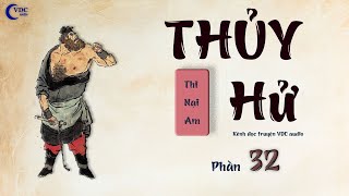 THỦY HỬ  PHẦN 32  KÊNH ĐỌC TRUYỆN VDC AUDIO [upl. by Giannini]