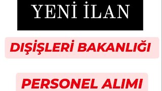 DIŞİŞLERİ BAKANLIĞI PERSONEL ALIMI BAŞVURU ŞARTLARI kpss2024 KAMU PERSONEL ALIMI [upl. by Alysia]