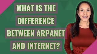 What is the difference between Arpanet and Internet [upl. by Swan]