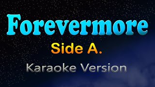 FOREVERMORE  Side A Karaoke Version [upl. by Uase954]