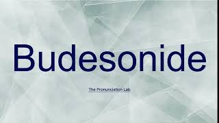 Budesonide Pronunciation How to Pronounce Budesonide  Are You Saying It Right Budesonide [upl. by Yht476]