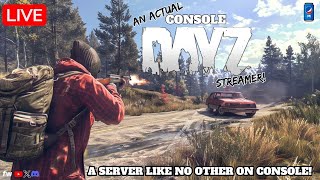 🔴LIVE  DayZ Console🎮An Xbox Server that REALLY plays like PC🎮The DayOne of Console Servers [upl. by Agnot]