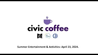 Summer Entertainment amp Activities CivicCoffee Ep 21 [upl. by Ttezil]