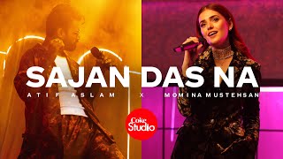 Coke Studio  Season 14  Sajan Das Na  Atif Aslam x Momina Mustehsan [upl. by Abby349]