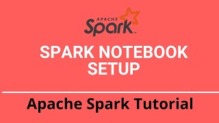 740 Spark Streaming Tutorial  Spark Notebook Setup [upl. by Atauqal]