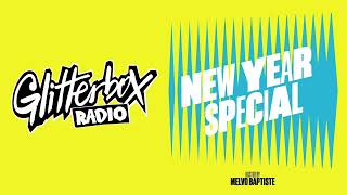 Glitterbox Radio Show 351 New Year Special Hosted By Melvo Baptiste [upl. by Picco843]