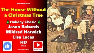 The House Without A Christmas Tree 🎄Holiday Classic 🎄Jason Robards Mildred Natwick 1972 HD [upl. by Shiff56]