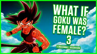 WHAT IF Goku Was Female Part 3 [upl. by Nylrak]