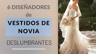 ​💋​​👠6 Diseñadores de VESTIDOS de NOVIA la sofisticación de los artistas de la alta costura [upl. by Esiled]