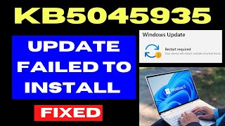 KB5045935 Update not installing on Windows 11 Fixed [upl. by Althea]