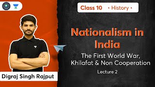 Class 10 The First World War Khilafat amp NonCooperation  L2  History  Digraj Sir [upl. by Yelhs510]