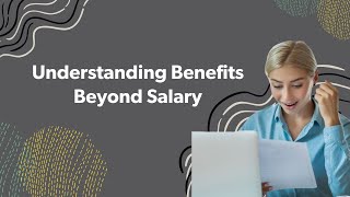 Work Ready Understanding Benefits Beyond Salary [upl. by Abagail550]