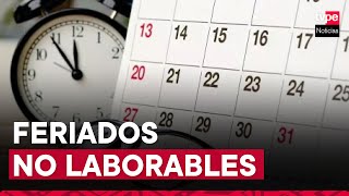 ¡Atención 26 de diciembre y 2 de enero serán feriados no laborables [upl. by Liew699]